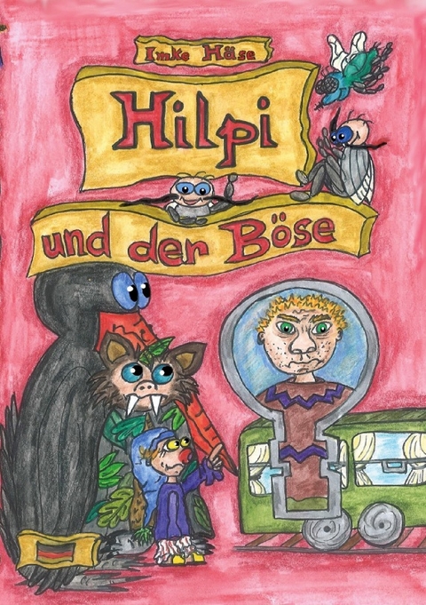 Hilpi und der Böse - Imke Häse