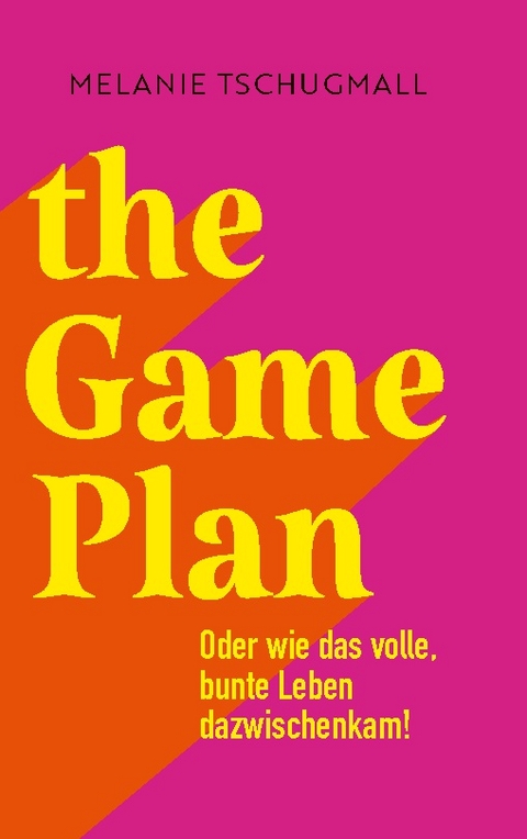 The Game Plan - Melanie Tschugmall