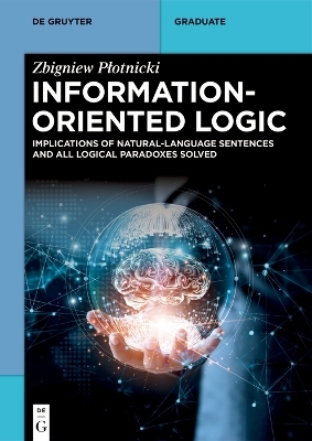 Information-Oriented Logic - Zbigniew Płotnicki