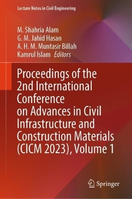 Proceedings of the 2nd International Conference on Advances in Civil Infrastructure and Construction Materials (CICM 2023), Volume 1 - 