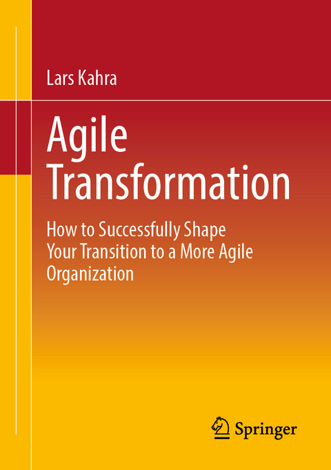 Agile Transformation - Lars Kahra