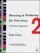 Directing & Producing for Television - Cury, Ivan