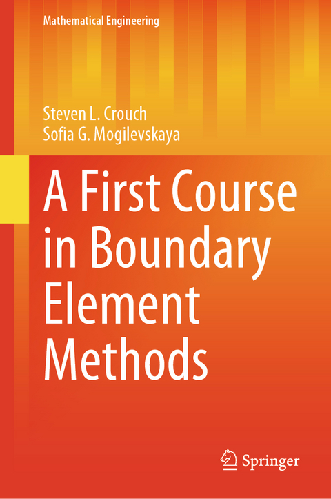 A First Course in Boundary Element Methods - Steven L. Crouch, Sofia G. Mogilevskaya