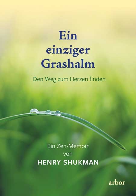 Ein einziger Grashalm - Henry Shukman