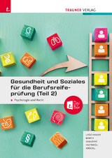 Gesundheit und Soziales für die Berufsreifeprüfung (Teil 2) - Lintschauer, Franz; Barth, Alfred; Dujlovic, Tanja; Hufnagl, Barbara; Krückl, Karl