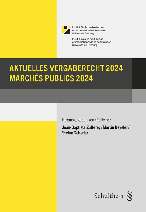 Aktuelles Vergaberecht 2024 / Marchés publics 2024 - Stefan Scherler