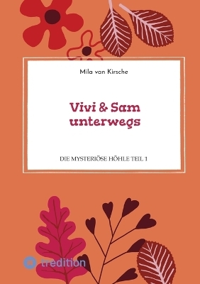 Vivi & Sam unterwegs - Mila van Kirsche
