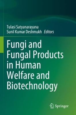 Fungi and Fungal Products in Human Welfare and Biotechnology - 