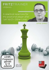 A practical repertoire for the positional player after 1.d4 - Vol. 3 - Sipke Ernst