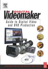 Videomaker Guide to Digital Video and DVD Production - Videomaker