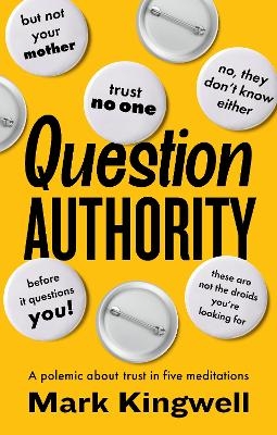 Question Authority - Mark Kingwell