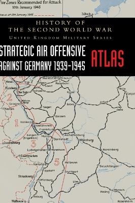 Strategic Air Offensive Against Germany 1939-1945 - Atlas