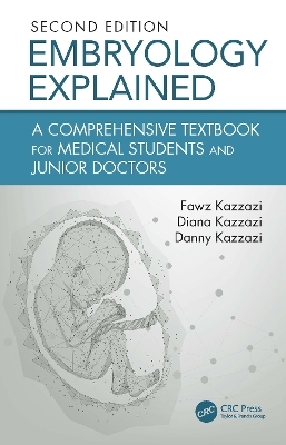 Embryology Explained - Fawz Kazzazi, Diana Kazzazi, Danny Kazzazi