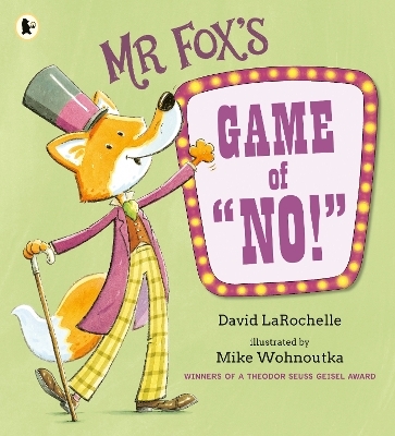 Mr Fox's Game of "No!" - David Larochelle