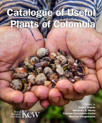 Catalogue of Useful Plants of Colombia - 