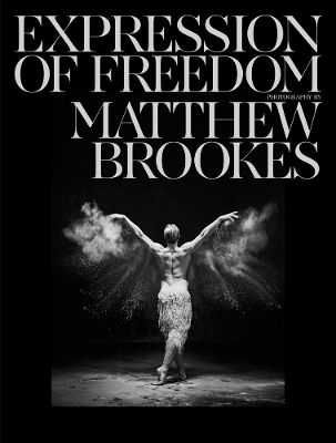 Matthew Brookes: Expression of Freedom - 