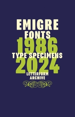 Emigre Fonts: Type Specimens 1986–2024 - 