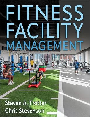 Fitness Facility Management - Steven A. Trotter, Chris Stevenson