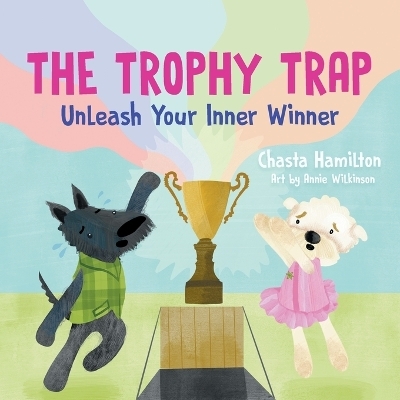 The Trophy Trap - Chasta Hamilton