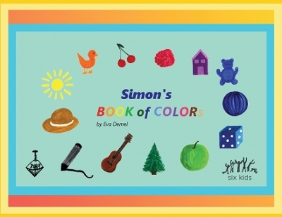 Simon's Book of Colors - Eva Demel