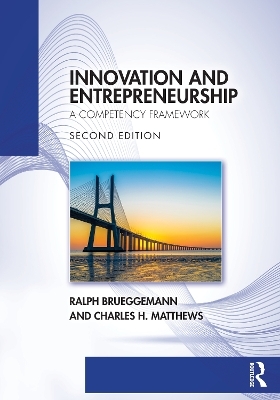 Innovation and Entrepreneurship - Charles H. Matthews, Ralph Brueggemann