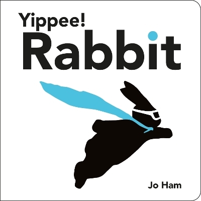 Yippee! Rabbit - Jo Ham