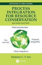 Process Integration for Resource Conservation - Foo, Dominic C.Y.