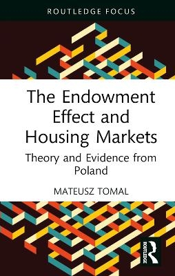 The Endowment Effect and Housing Markets - Mateusz Tomal