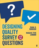 Designing Quality Survey Questions - Robinson, Sheila B.; Leonard, Kimberly Firth