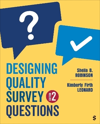 Designing Quality Survey Questions - Sheila B. Robinson, Kimberly Firth Leonard