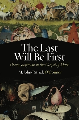 The Last Will Be First - M. John-Patrick O'Connor