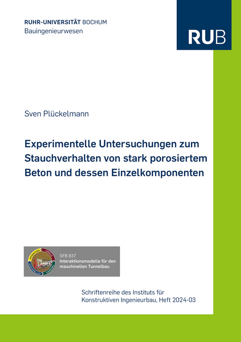 Experimentelle Untersuchungen zum Stauchverhalten von stark porosiertem Beton und dessen Einzelkomponenten - Sven Plückelmann