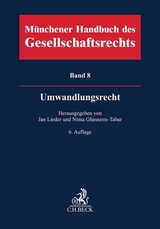 Münchener Handbuch des Gesellschaftsrechts Bd 8: Umwandlungsrecht - Lieder, Jan; Ghassemi-Tabar, Nima