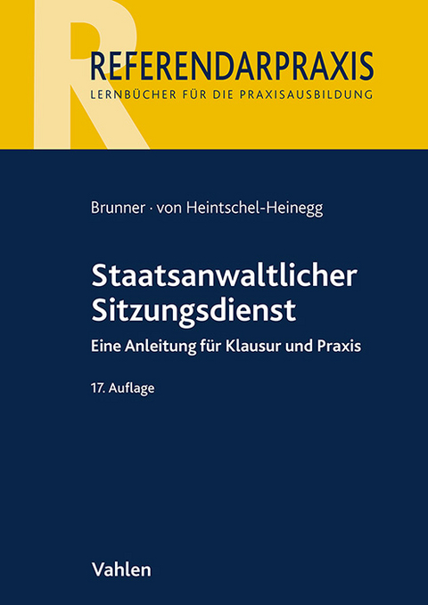 Staatsanwaltlicher Sitzungsdienst - Raimund Brunner, Bernd von Heintschel-Heinegg