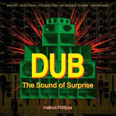 Dub – The Sound of Surprise - Helmut Philipps