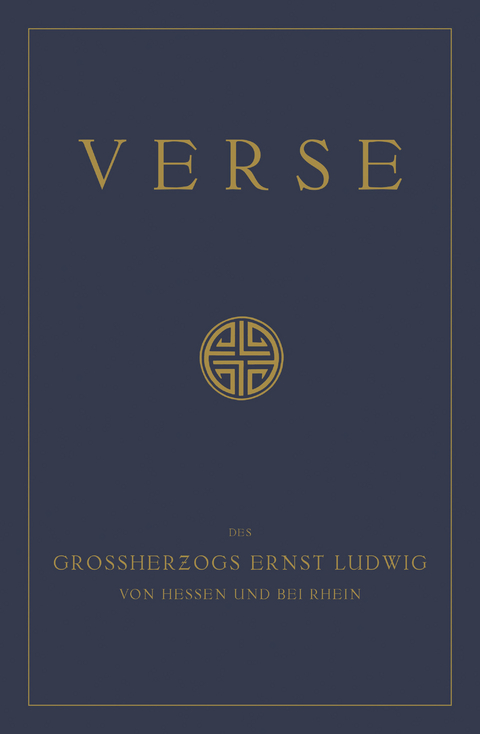 Verse des Großherzogs Ernst Ludwig von Hessen und bei Rhein -  Großherzog Ernst Ludwig von Hessen und bei Rhein