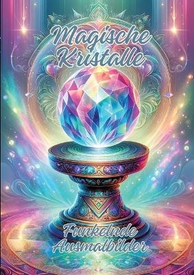 Magische Kristalle - Ela ArtJoy