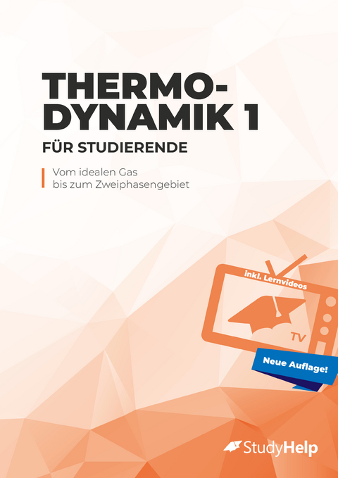 Thermodynamik 1 für Studierende (neue und überarbeitete Auflage) - Marius Wittke