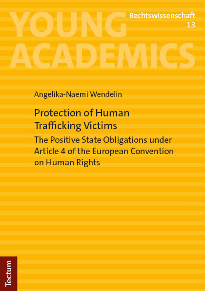 Protection of Human Trafficking Victims - Angelika-Naemi Wendelin
