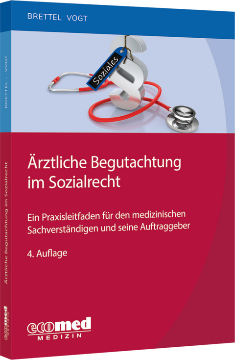 Ärztliche Begutachtung im Sozialrecht - Hauke Brettel, Helmut Vogt