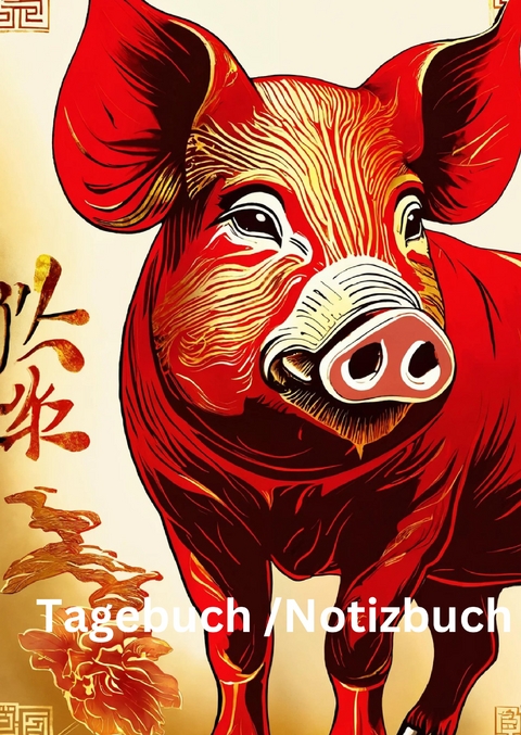 Tagebuch / Notizbuch Chinesische Tierkreis Schwein - Willi Meinecke