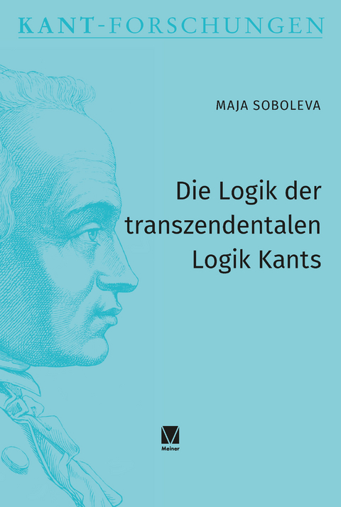 Die Logik der transzendentalen Logik Kants - Maja Soboleva