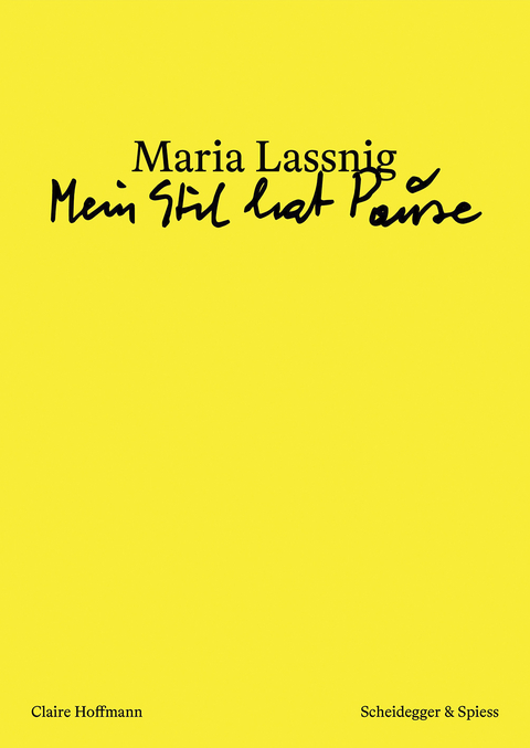 Maria Lassnig – Mein Stil hat Pause - Claire Hoffmann