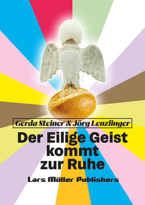 Der Eilige Geist kommt zur Ruhe - Gerda Steiner, Jörg Lenzlinger