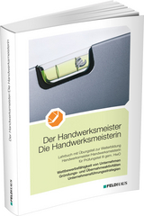 Der Handwerksmeister/Die Handwerksmeisterin - Frerichs, Jan; Glockauer, Jan; Höge, Christiane; Schmidt-Wessel, Elke