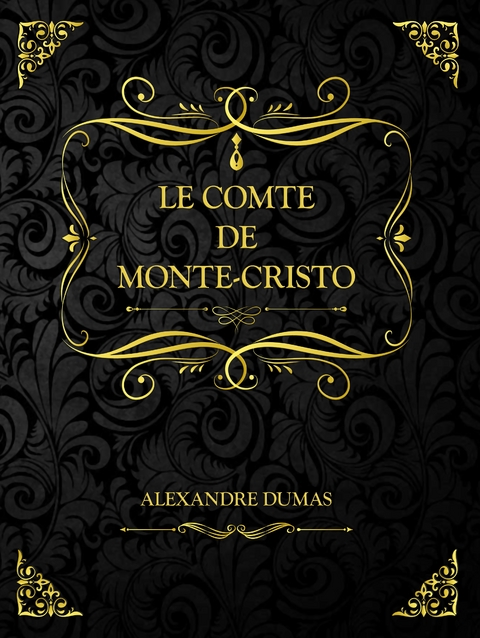 Le Comte de Monte-Cristo - Alexandre Dumas