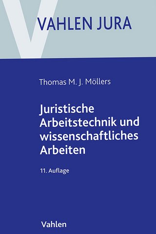 Juristische Arbeitstechnik und wissenschaftliches Arbeiten - Thomas M.J. Möllers