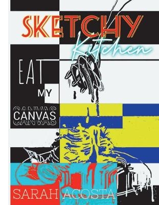 Sketchy Kitchen - Sarah Acosta