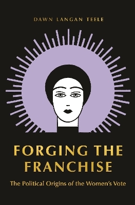 Forging the Franchise - Dawn Langan Teele