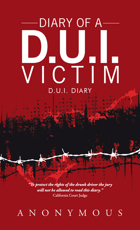 Diary of a D.U.I. Victim -  Anonymous